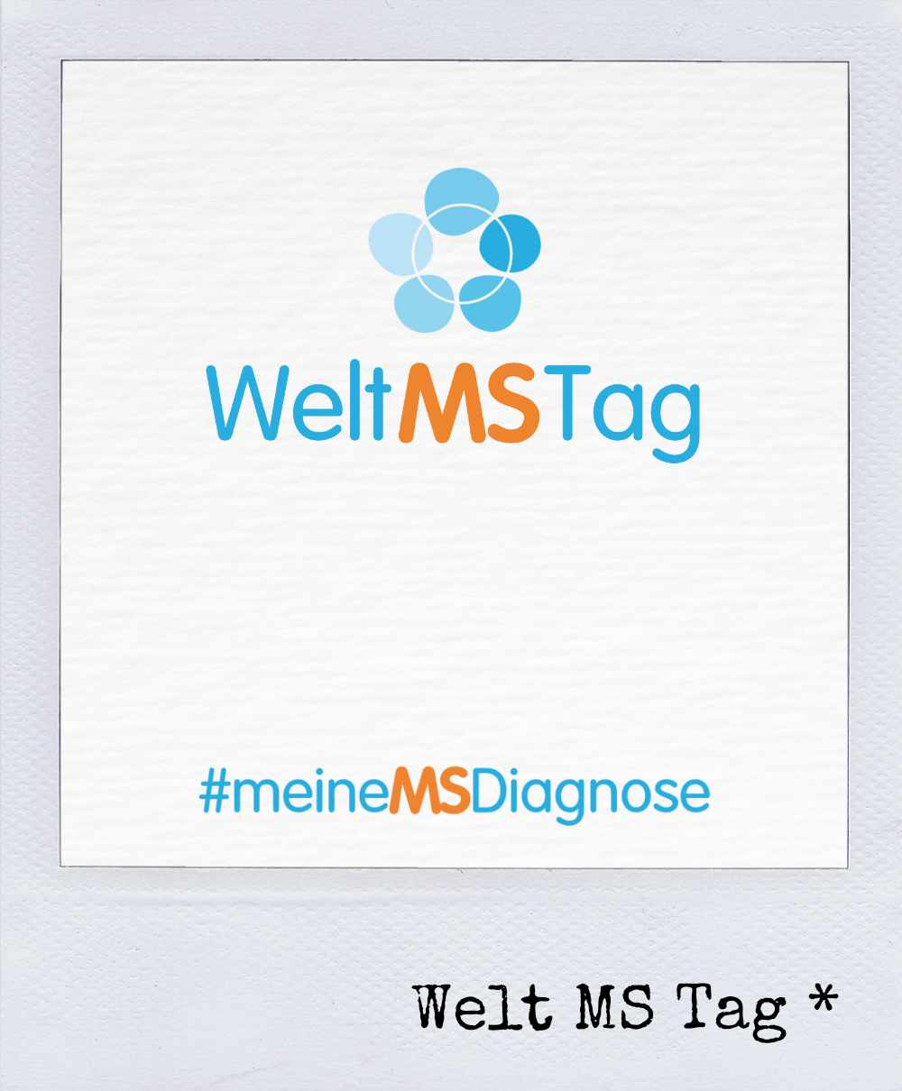 Welt MS Tag 2024 - Motto -  Meine MS Diagnose